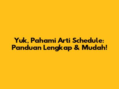 Yuk, Pahami Arti Schedule: Panduan Lengkap & Mudah!