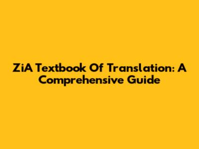 ZiA Textbook Of Translation: A Comprehensive Guide