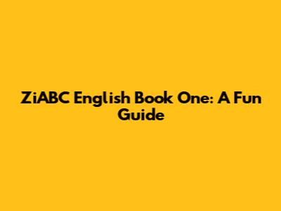 ZiABC English Book One: A Fun Guide